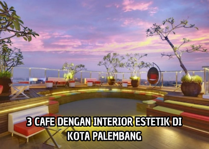Tempat Nongkrong yang Hits dan Cozy! 3 Cafe Palembang ini Memiliki Interior Estetik, Lengkap Harga dan Alamat