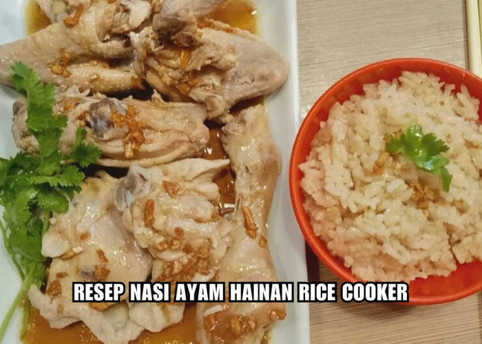Cuma Pakai Rice Cooker! Begini Cara Membuat Nasi Ayam Hainan Viral, Dijamin Gampang Bikinnya
