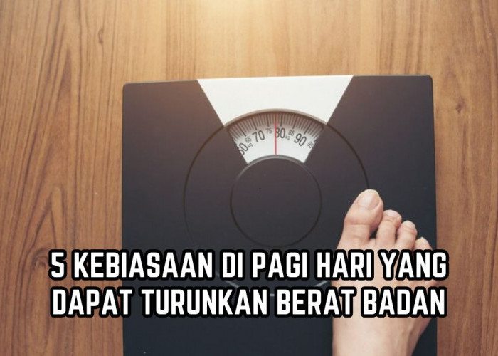 5 Kebiasaan Pagi Hari yang Bikin Cepat Kurus, Tubuh Langsing Tanpa Obat Pelangsing