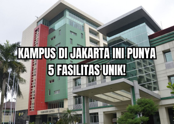 Kampus Negeri di Jakarta Ini Punya 5 Fasilitas Unik yang Jarang Ada di Kampus Lain!