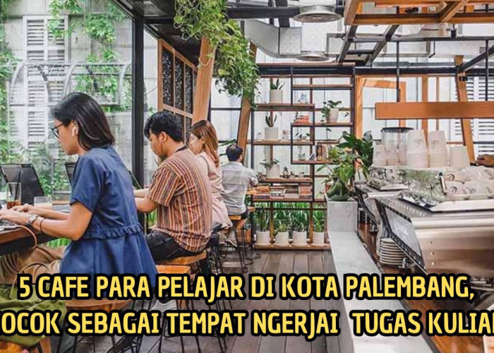 Cafenya Para Pelajar! Inilah 5 Cafe Terhits di Palembang Buat Ngerjain Tugas, Catat Jam Bukanya!