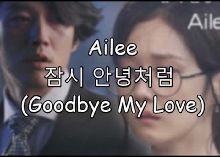 Nyesek Banget! Goodbye My Love - Ailee, Ost Drakor Paling Sedih Sepanjang Sejarah