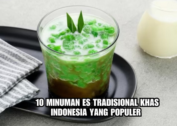 10 Minuman Es Tradisional Khas Indonesia yang Populer, Sekali Teguk Dahaga Langsung Segar!