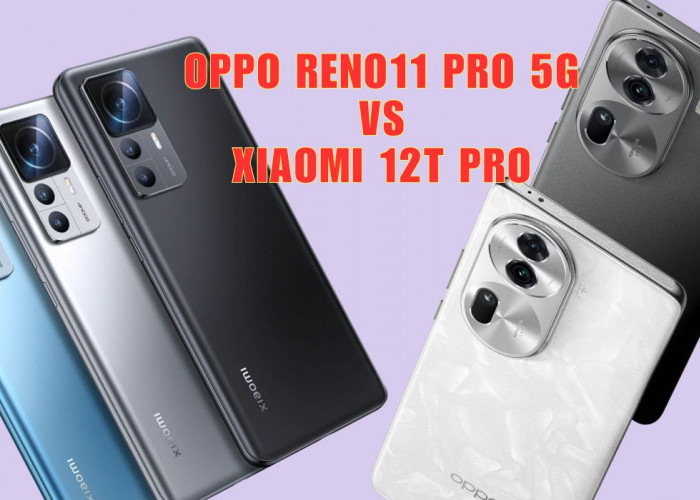 Duel Performa: OPPO Reno11 Pro 5G Vs Xiaomi Note 12T Pro dengan Chipset MediaTek Dimensity 8200, Unggul Mana?