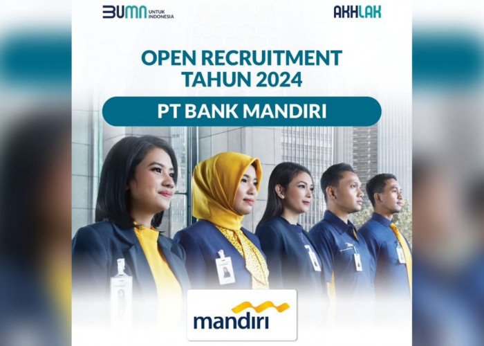 Lowongan Kerja BUMN PT Bank Mandiri (Persero) Tbk Lulusan SMA Sederajat, D3, D4, S1 dan S2