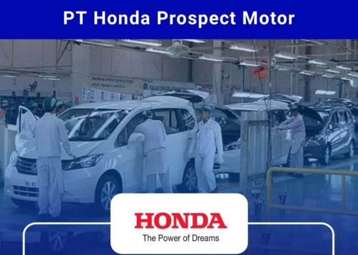 Lowongan Kerja Terbaru PT Honda Prospect Motor Khusus Diploma dan Sarjana, Simak Persyaratannya