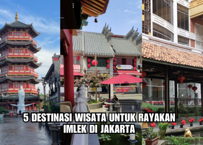 Libur Panjang Imlek 2024, Inilah 5 Destinasi Wisata di Jakarta yang Banyak Dikunjungi