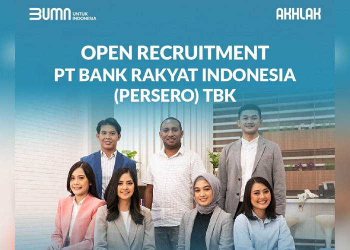 Rekrutmen BUMN Bank BRI Posisi Menarik dan Bebas Pilih Lokasi Penempatan