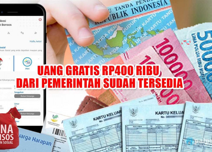 Yuhuu! Uang Gratis Rp400 Ribu dari Pemerintah Sudah Tersedia, Gunakan KTP untuk Cek Nama Anda