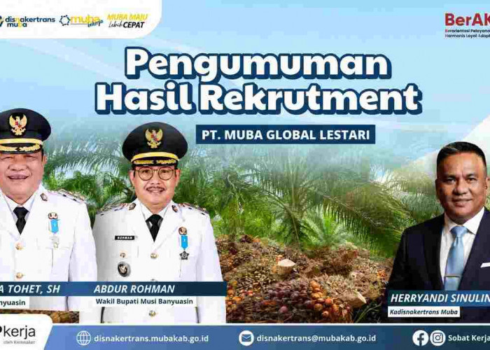 Hasil Rekrutmen PT MGL Keluar, 19 Warga Ber-KTP Muba Resmi Diterima Bekerja