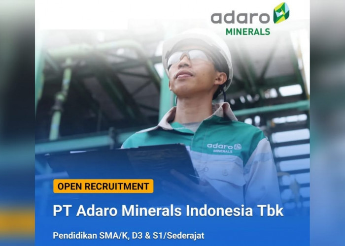 lowongan kerja terbaru Perusahaan Terkemuka PT Adaro Minerals Indonesia Tbk Lulusan SMA Diploma Sarjana