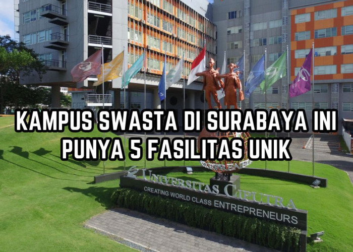Kampus Swasta di Surabaya Ini Punya 5 Fasilitas Unik yang Jarang Ada di Kampus Lain, Nomor 4 Diluar Dugaan!