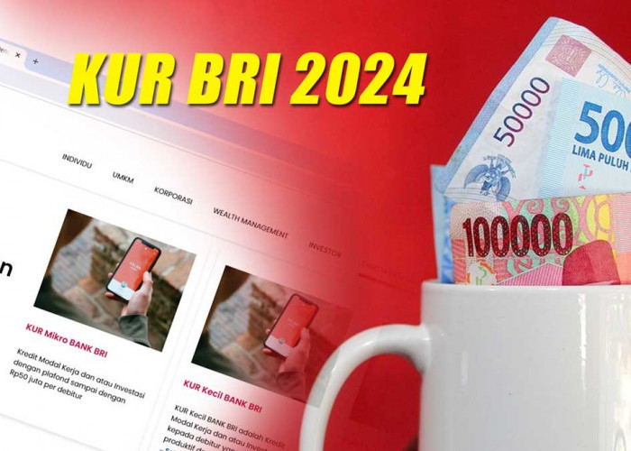 Syarat Mengajukan KUR BRI 2024 Rp100 Juta dengan Bunga Rendah, Cek Simulasi Angsurannya