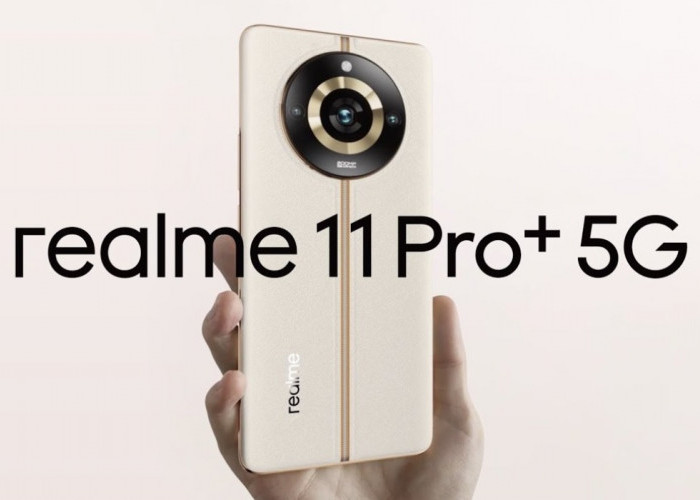Realme 11 Pro Plus 5G Punya 5 Fitur Unggulan, Sebelum Beli Cek Dulu Spesifikasi Lengkapnya Disini