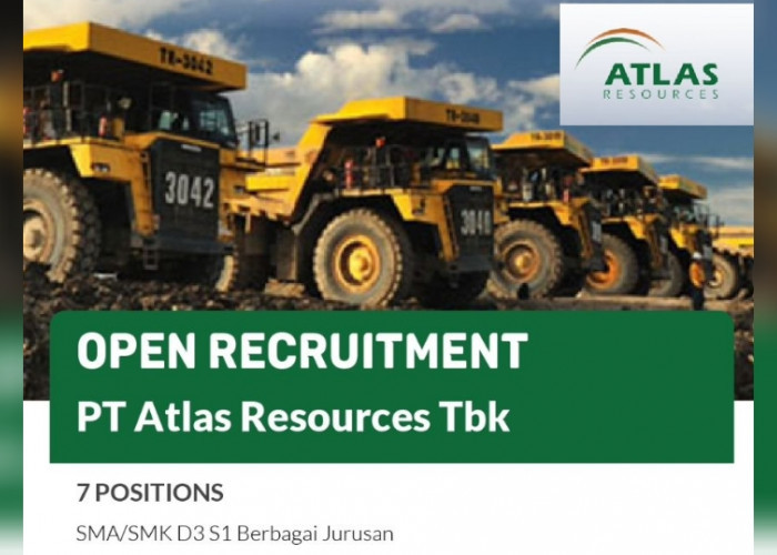 Lowongan Kerja Tambang di Sumatera Selatan PT Atlas Resources Tbk Lulusan SMA SMK D3 S1 Tersedia 7 Posisi