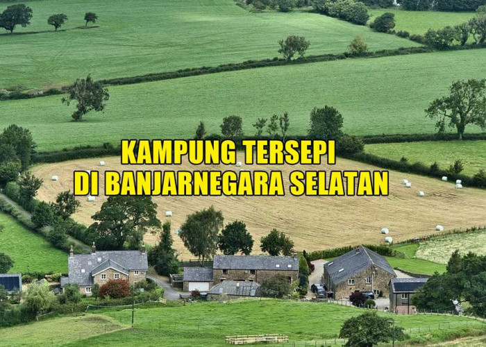 Kampung Tersepi di Banjarnegara Selatan, Hanya Ada 11 Rumah, Tiap Jumat Kliwon Sering Ada?