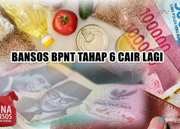 Rezeki Akhir Bulan! Bansos BPNT Tahap 6 Cair Lagi, KPM Terima Bantuan Rp400.000, Segera Cek ATM!