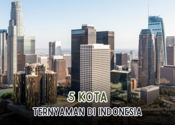 Layak Ditempati! 5 Kota Ternyaman di Indonesia, Palembang Masuk Daftar?