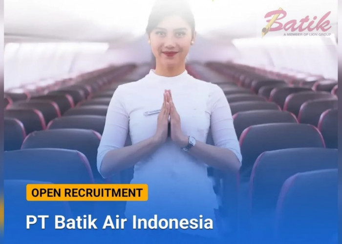 Maskapai Penerbangan PT Batik Air Indonesia Buka Lowongan Kerja Terbaru Lulusan SMA SMK, Ini Cara Lamarnya!