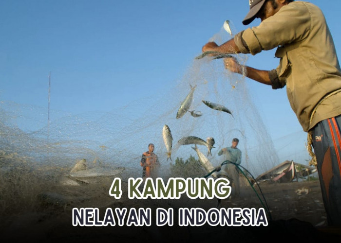 4 Kampung yang Dijuluki Desa Nelayan di Indonesia, Desa Mana Saja?