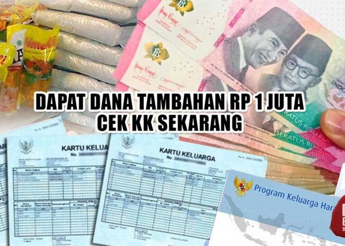 KPM PKH-BPNT dengan Ciri-ciri Ini Dapat Dana Tambahan Rp1.000.000, Cek KK Sekarang