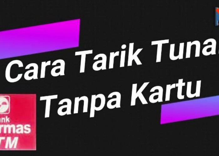 10 Cara Mudah Tarik Tunai Tanpa Kartu Fisik di ATM Bank Sinarmas, Proses Dijamin Cepat!