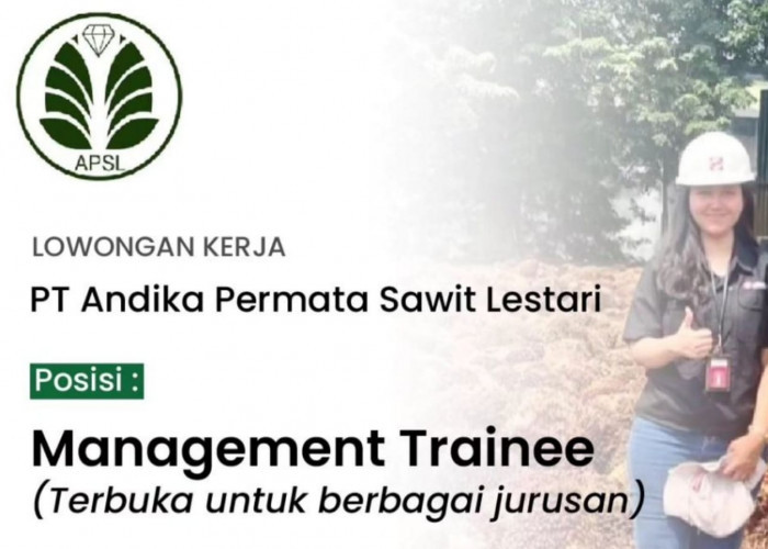 Lowongan Kerja PT Andika Permata Sawit Lestari, Management Trainee Field Conductor Batch 6 Lulusan SMK 