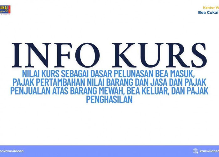 Kemenkeu Tetapkan Nilai Kurs Pelunasan Pajak dan Bea Masuk, Cek Waktu Berlakunya!