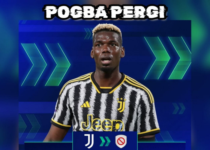 Selamat Tinggal! Juventus dan Paul Pogba Berpisah Sepakat untuk Mengakhiri Kontrak