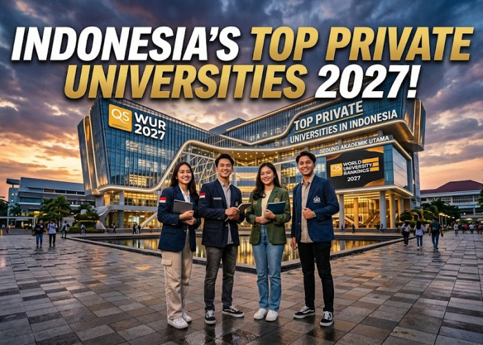 Kalahkan Ribuan Kampus, Hanya 4 Universitas Swasta di Indonesia Ini yang Tembus Peringkat Dunia QS WUR 2027
