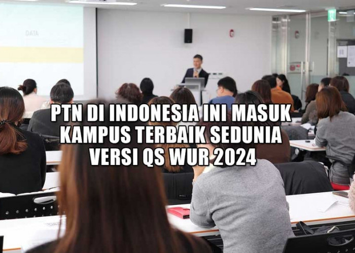 Naik 11 Peringkat! PTN di Indonesia Ini Masuk Kampus Terbaik Sedunia Versi QS World University Rangkings 2024