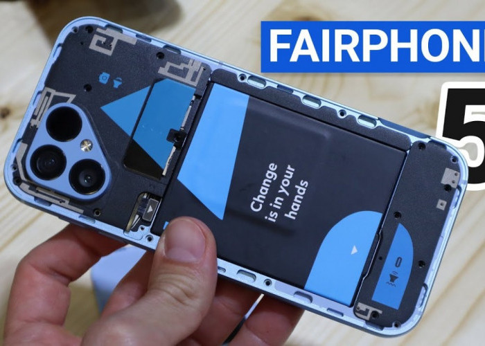Uniknya Fairphone 5, Smartphone yang Bisa Dibongkar Pasang, Berikut Spesifikasi Lengkapnya