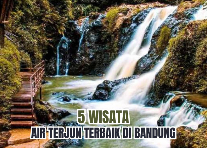 5 Wisata Air Terjun di Bandung yang Wajib Dikunjungi Libur Akhir Pekan! Keindahannya Sejukkan Hati dan Mata