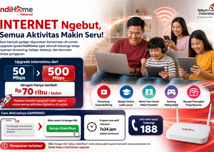 Bikin Puasss! IndiHome Tawarkan Upgrade 50 Mbps ke 500 Mbps, Cuma Tambah Rp70 Ribu per Bulan