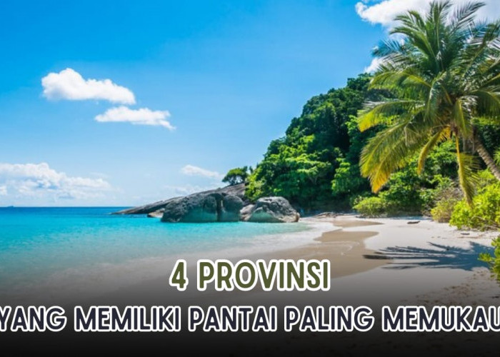 4 Provinsi di Indonesia yang Memiliki Pantai Paling Memukau, Keindahannya Bisa Buat Kamu Tersihir!