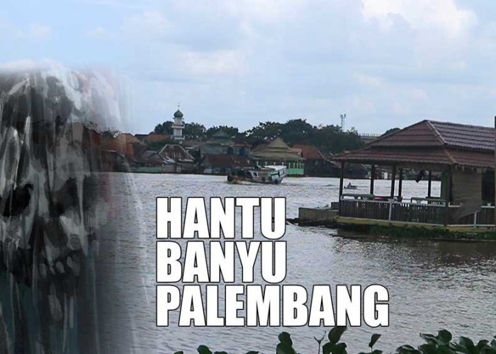  Seram! Ini 3 Mitos Tentang Hantu Banyu, Si Penunggu Sungai Musi  Palembang 