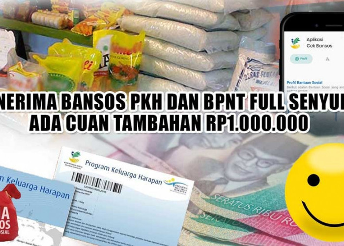 Penerima Bansos PKH dan BPNT Full Senyum, Ada Cuan Tambahan Rp1.000.000, Cek Syaratnya di Sini 