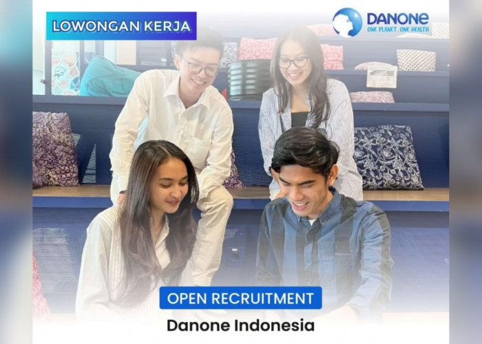 Lowongan Kerja Terbaru Untuk Fresh Greduate Jurusan Apapun dari Perusahaan Global Danone Indonesia