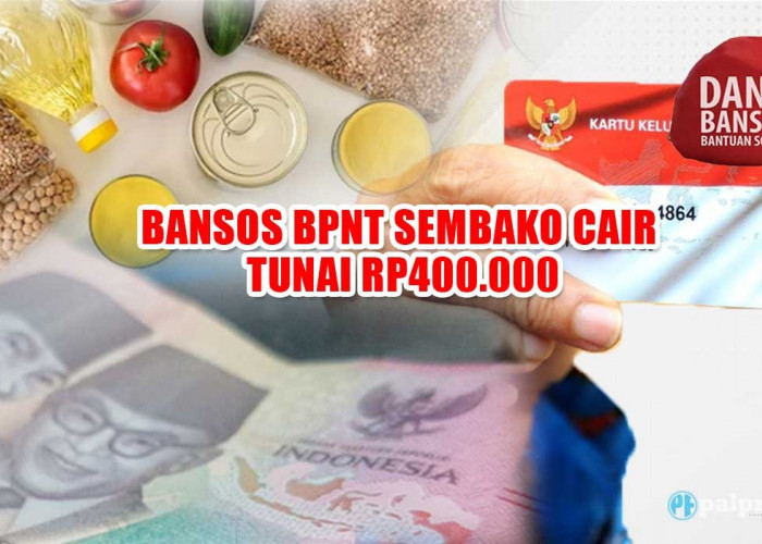 Bansos BPNT Sembako Cair Tunai Rp400.000, Cek KPM yang Dapat di Link Ini