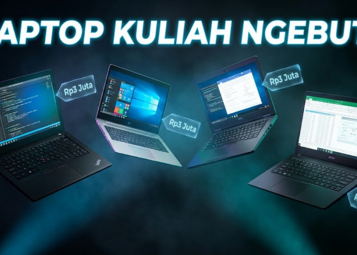 Modal 3 Jutaan Bisa Dapat Laptop Tangguh! Ini 4 Rekomendasi Terbaik untuk Mahasiswa di 2026