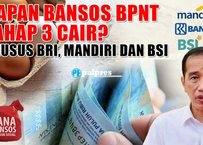 Kapan Bansos BPNT Tahap 3 Mei-Juni Rp400.000 Khusus BRI, Mandiri dan BSI Cair? Ini Jawabannya