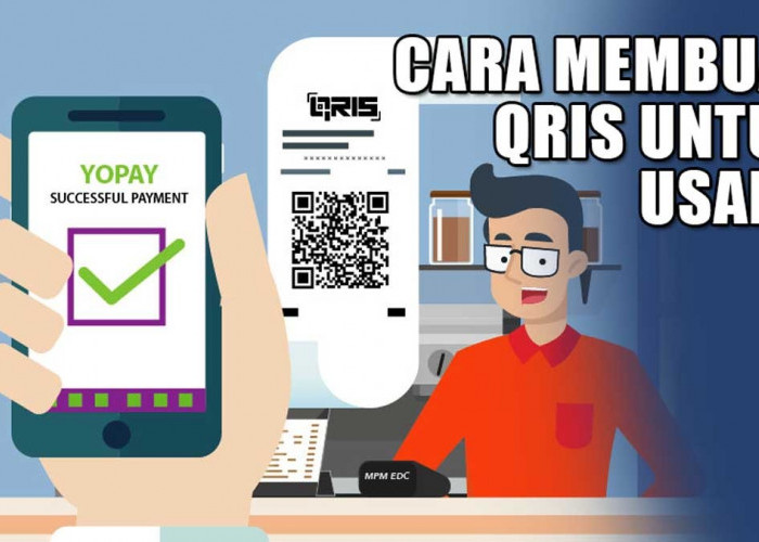 Cara Mudah Membuat QRIS All Payment untuk Usaha, Ikuti Langkah-langkahnya