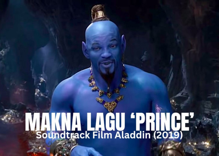 Lagu Prince, Soundtrack Film Aladdin yang Penuh Makna, Simak!