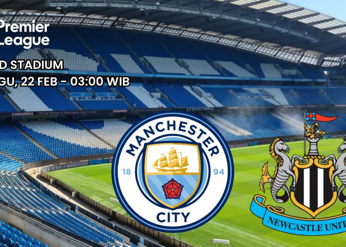 Preview Liga Premier Manchester City vs Newcastle: Prediksi, dan Susunan Pemain