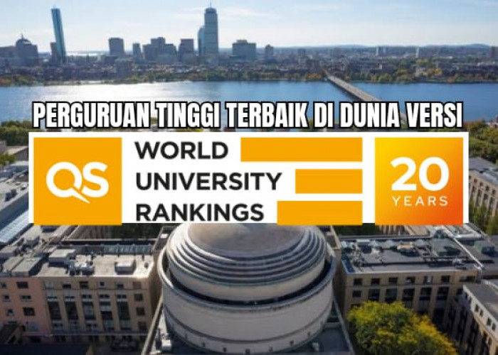 15 Perguruan Tinggi Terbaik di Dunia Versi QS WUR 2024, Ada 1 Kampus di Benua Asia, Coba Tebak Kampus Mana?