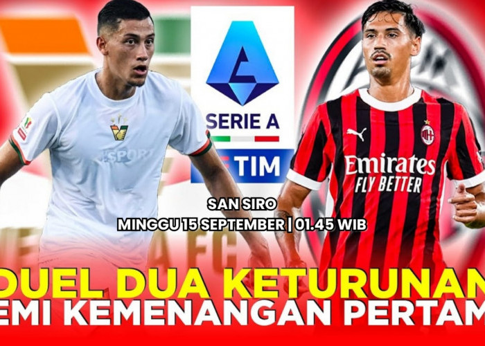 Serie A Italia Milan vs Venezia: Preview, Berita Tim, Susunan Pemain dan Prediksi 'Pertemuan Dua Keturunan'