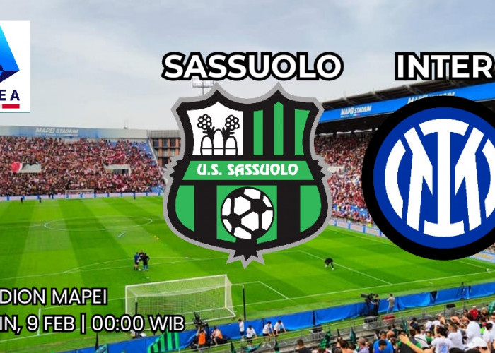 Liga Serie A Sassuolo vs Inter Milan: Pertahankan Momentum Tak Terkalahkan 11 Laga