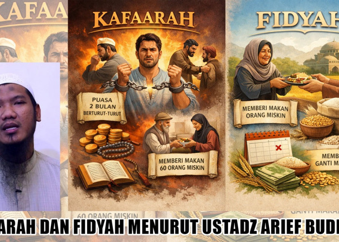 Jangan Keliru! Ini Perbedaan Kafarah dan Fidyah dalam Islam Menurut Ustadz Arief Budiman
