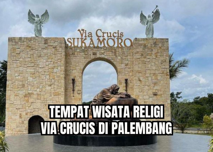 Jarak 18 Kilometer dari Pusat Kota, Ini Dia Tempat Wisata Religi Via Crucis di Palembang, Serasa di Eropa!