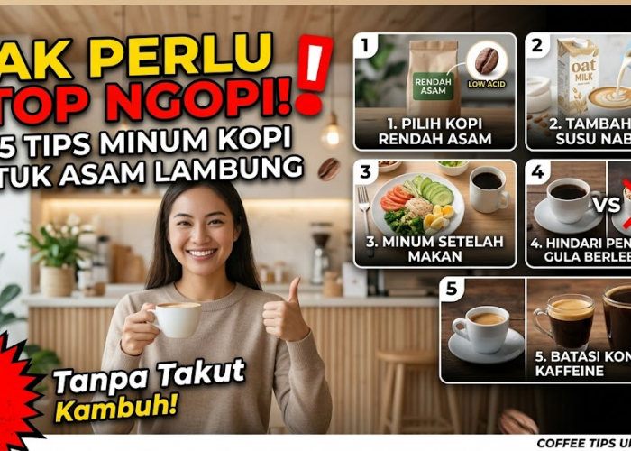 Gak Perlu Stop Ngopi! Ini 5 Tips Minum Kopi Bagi Penderita Asam Lambung Tanpa Takut Kambuh
